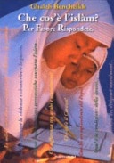 Che cos'Ã¨ l'Islam? Per favore rispondete
