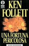 Una fortuna pericolosa