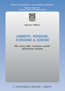 Ambiente, pandemie, economie & aziende. Alla ricerca della "vocazione sociale" dell'azienda resiliente