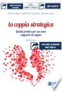 La coppia strategica. Guida pratica per un sano rapporto di coppia. Nuova ediz. 