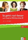So geht's noch besser zum Goethe-/Ã–SD-Zertifikat B1. Con espansione online. Per le Scuole superiori 