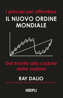 I principi per affrontare il nuovo ordine mondiale. Dal trionfo alla caduta delle nazioni