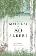 Il giro del mondo in 80 alberi. Ediz. a colori