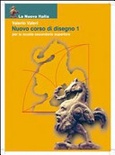 Nuovo corso di disegno. Per il biennio [volÂ 1]