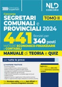 Concorso per 441 borsisti per 340 posti da segretari comunali e provinciali. Materie economico-finanziarie e contabili. Manuale + quiz per tutte le prove vol.2