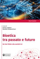 Bioetica tra passato e futuro. Da Van Potter alla societÃ  5.0