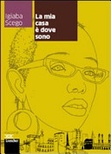 La mia casa Ã¨ dove sono