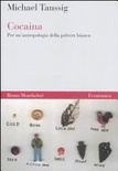 Cocaina. Per un'antropologia della polvere bianca