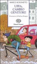 Uffa, cambio genitori! Ediz. a colori 