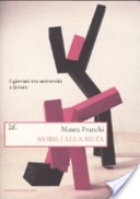 Mobili alla meta. I giovani tra universitÃ  e lavoro