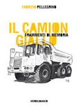 Camion giallo. Frammenti di memoria (Il)