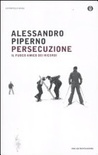 Persecuzione. Il fuoco amico dei ricordi