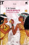 CiviltÃ  sepolte. Il romanzo dell'archeologia