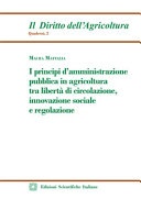 I principi d'amministrazione pubblica in agricoltura tra libertÃ  di circolazione, innovazione sociale e regolazione 