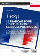 FESP: le franÃ§ais pour les Ã©tudiants de sciences politiques. Il francese per i corsi di laurea politologici e internazionalistici