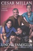 Uno di famiglia. Per una vita ricca di soddisfazioni con il vostro cane