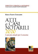 Atti e casi notarili 2020. I casi piÃ¹ attuali per il concorso