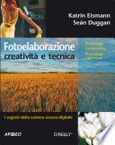 Fotoelaborazione: creativitÃ  e tecnica 