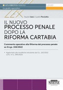 Il nuovo processo penale dopo la Riforma Cartabia. Commento operativo alla Riforma del processo penale ex D.L.gs. 150/2022. Con aggiornamenti online
