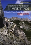 Strade e sentieri del Vallo Alpino. Mete storiche delle Alpi occidentali