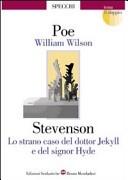 William WilsonÂ­Lo strano caso del dottor Jekyll e del signor Hyde. Per le Scuole superiori