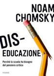 Dis-educazione. PerchÃ© la scuola ha bisogno del pensiero critico