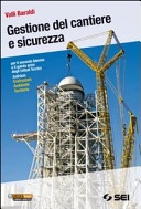 GESTIONE DEL CANTIERE E SICUREZZA + IL CANTIERE DALLA A ALLA Z PER IL SECONDO BIENNIO E QUINTO ANNO TECNICI INDIRIZZO COSTR.AMBIENTE TERRIT