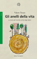 Gli anelli della vita. La storia del mondo scritta dagli alberi 