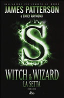 Witch & Wizard. La setta 