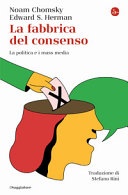 la fabbrica del consenso 