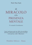 Il miracolo della presenza mentale. Un manuale di meditazione 