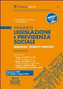 Manuale di legislazione e previdenza sociale. Manuale teorico pratico