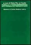 Famiglia e tossicodipendenza. Dalla richiesta alla proposta di aiuto