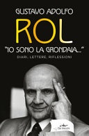 Â«Io sono la grondaiaÂ». Diari, lettere, riflessioni (