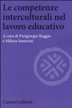 Le competenze interculturali nel lavoro educativo