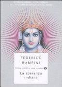 La speranza indiana. Storie di uomini, cittÃ  e denaro dalla piÃ¹ grande democrazia del mondo 