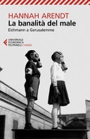 La banalitÃ  del male. Eichmann a Gerusalemme 