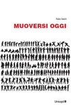 MUOVERSI OGGI