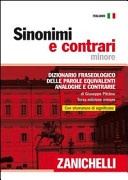 Sinonimi e contrari. Dizionario fraseologico delle parole equivalenti, analoghe e contrarie