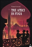 Tre amici in fuga 