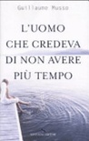 L' uomo che credeva di non avere piÃ¹ tempo