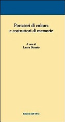 Portatori di cultura e costruttori di memorie