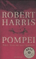 Pompei. 79 d.C. Venti ore alla catastrofe