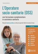 L' operatore socio-sanitario (OSS) con formazione complementare in assistenza sanitaria