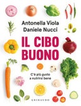 Il cibo buono. C'Ã¨ piÃ¹ gusto a nutrirsi bene 