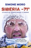 Siberia -71Â°. LÃ  dove gli uomini amano il freddo 