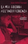 La mia guerra all'indifferenza