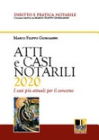 Atti e casi notarili 2020. I casi piÃ¹ attuali per il concorso