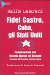 Fidel Castro, Cuba, gli Stati Uniti