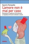 L'amore non è mai per caso